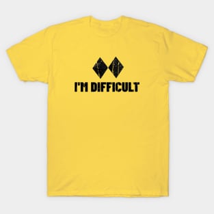 I'M DIFFICULT DOUBLE BLACK DIAMOND T-Shirt